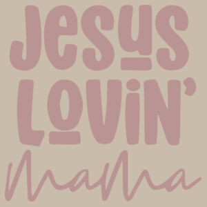 Jesus Lovin' Mama T-Shirt Design