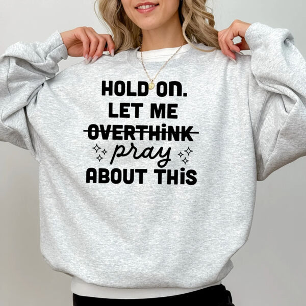 Let Me Pray Crewneck Sweatshirt Thumbnail